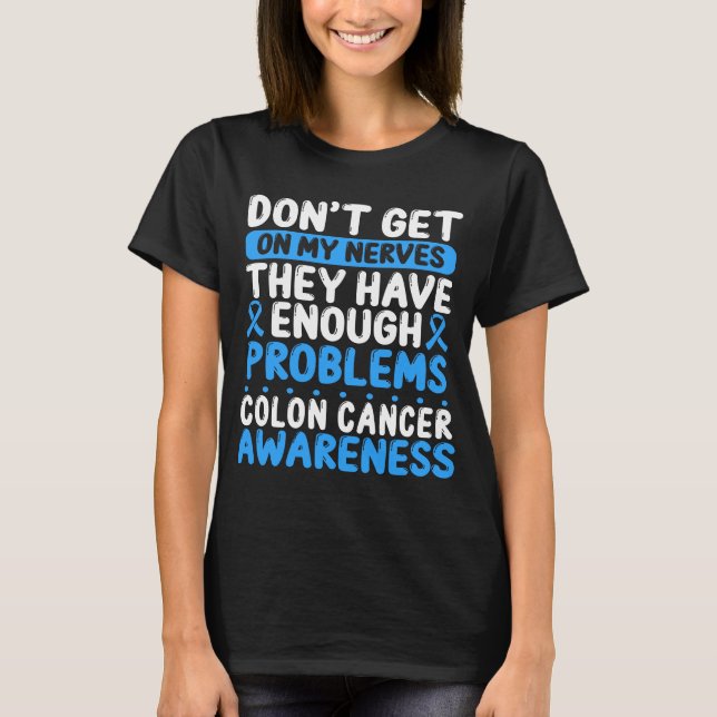 Colon Cancer Ribbon Colon Cancer Awareness Day T-Shirt (Front)
