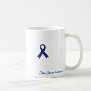 Colon Cancer Shirt I Wear Blue For My Mum Shirts W Coffee Mug