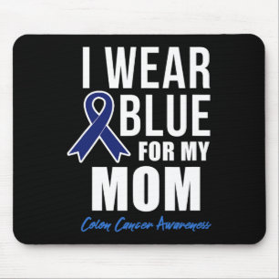 Colon Cancer Shirt I Wear Blue For My Mum Shirts W Mouse Mat