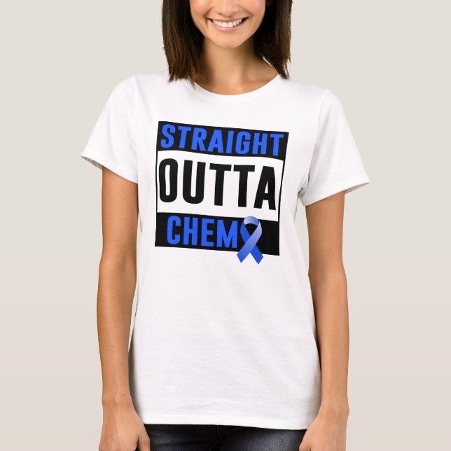 colon cancer straight outta chemo T-Shirt (Front)