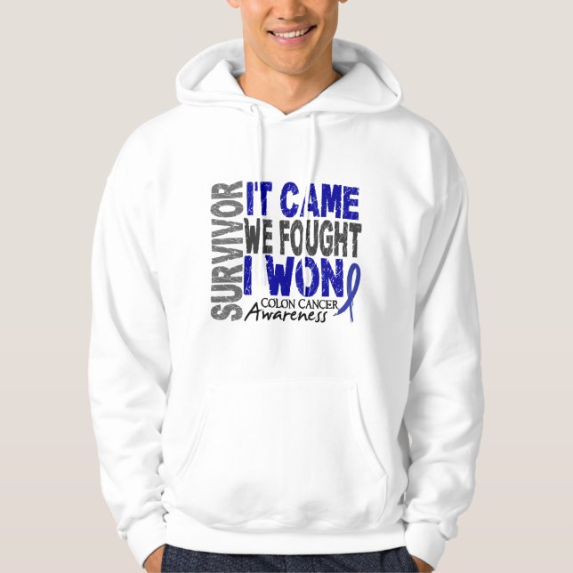 Colon Cancer Survivor It Came We Fought I Won Hoodie (Front)