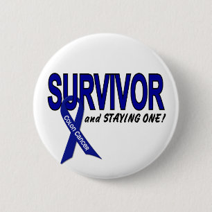 Colon Cancer Survivor & STAYING One 6 Cm Round Badge