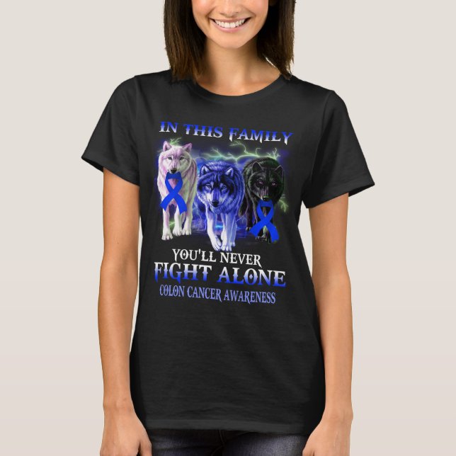 colon cancer wolf never fight alone T-Shirt (Front)