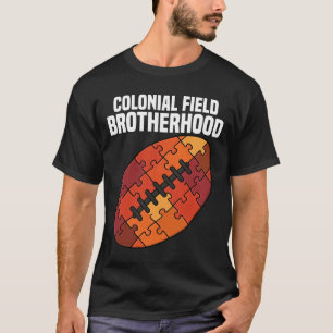 COLONIAL FIELD BROTHERHOOD - NEW ENGLAND FOOTBALL T-Shirt