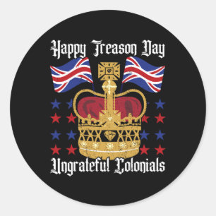 Colonial Happy Treason Day Independence Day Fun 4t Classic Round Sticker