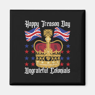 Colonial Happy Treason Day Independence Day Fun 4t Magnet