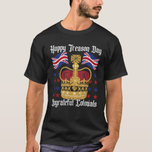 Colonial Happy Treason Day Independence Day Fun 4t T-Shirt
