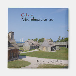 Colonial Michilimackinac with bridge magnet