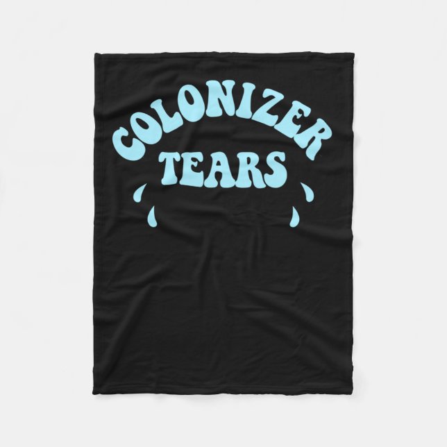 Coloniser Tears Fountain Drink Stickers And Merch  Fleece Blanket (Front)