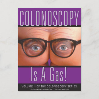 Colonoscopy Is A Gas! Postcard