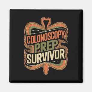 Colonoscopy Prep Survivor Colon Health Therapy - Magnet