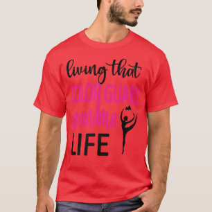 Color Guard Grandma Life Color Guard Grandmother T-Shirt