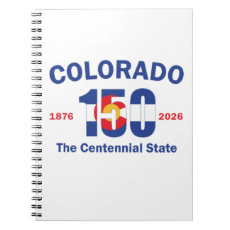 Colorado 150 the Centennial State Notebook