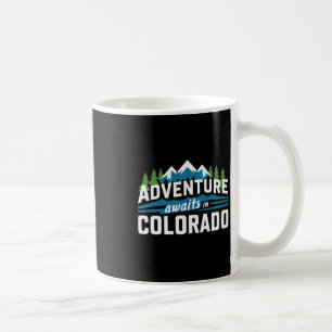 Colorado Adventure Awaits Rocky Mountain Hiking Coffee Mug