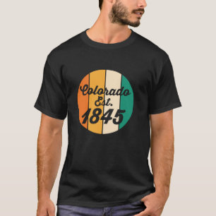 Colorado est 1845 USA State America T-Shirt