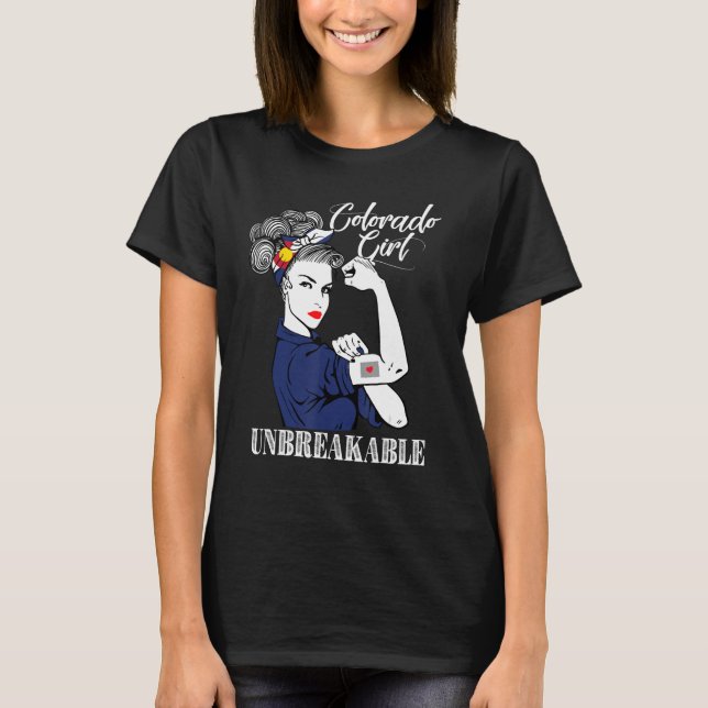 Colorado Girl Unbreakable Shirt States US Strong W (Front)