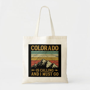 Colorado Is Calling And I Must Go Premium  Tote Bag