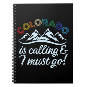Colorado Is Calling & I Must Go Notebook
