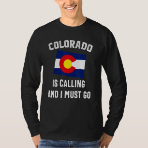 Colorado Is Calling Map Denver Flag Souvenir Mount T-Shirt
