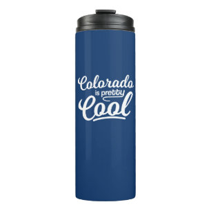 Colorado Is Pretty Cool Thermal Tumbler