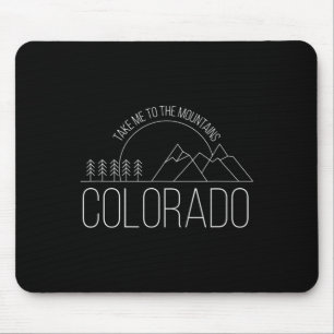 Colorado Souvenir Hiking Take Me To The Mountains Mouse Mat