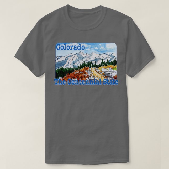Colorado The Centennial State T-Shirt (Design Front)