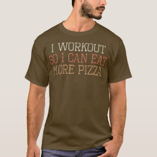 Colored Retro Funny I Workout So I Can Eat More Pi T-Shirt
