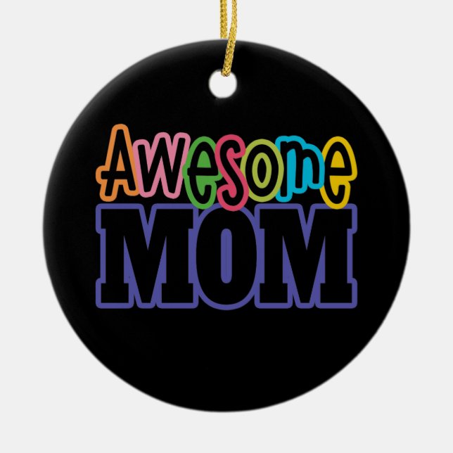 Colorful Awesome Mom Mother's Day | Ornament (Front)