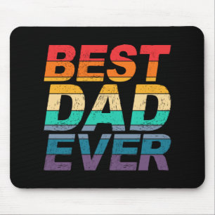 Colorful Best Dad Ever Father's Day   Mouse Pad