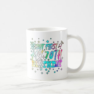 colorful but first my 70th birthday stripes text coffee mug