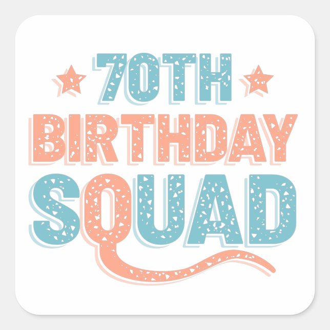 Colorful Distressed 70th birthday squad Square Sticker (Front)