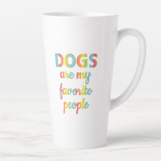 colorful Dogs are very faronte people Latte Mug