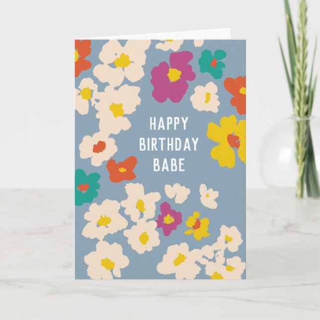 Colorful Flowers Babe at Any Age Birthday Card (Front)