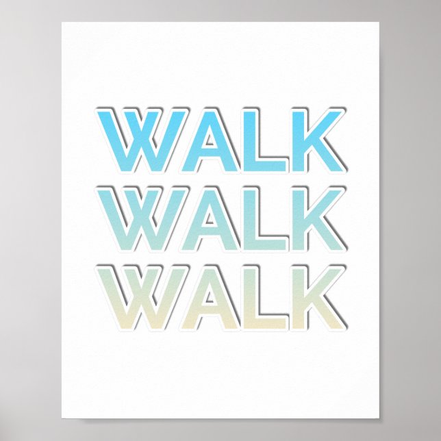 Colorful funny walk walking sayings quotes poster (Front)