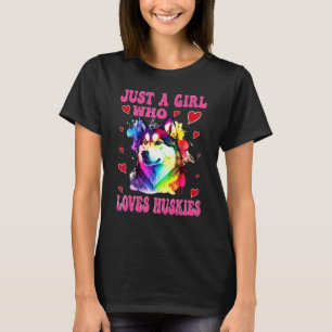 Colorful Husky Dog Just A Girl Who Loves Huskies D T-Shirt