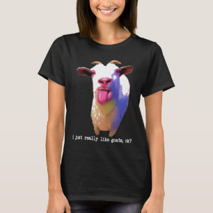 Colorful I Just Really Like Goats OK Funny Farm An T-Shirt