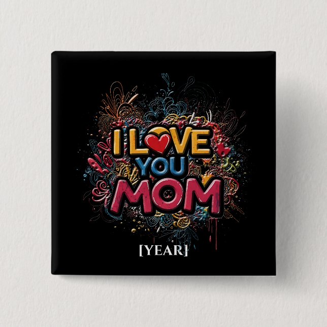 Colorful I Love You Mom Square Pin / Pin Mamá (Front)