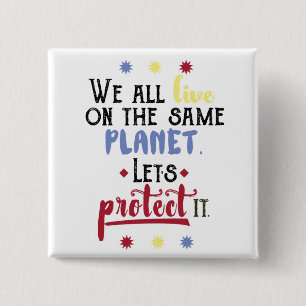 Colorful Inspirational Save the Planet Quote 15 Cm Square Badge