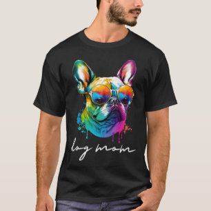 Colorful Long Haired French Bulldog Mom T-Shirt