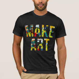 Colorful Make Art Painting Artist Artistic T-Shirt