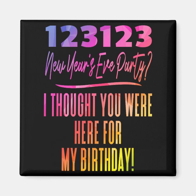 Colorful New Year's Eve Birthday Party 123123 And  Magnet (Front)