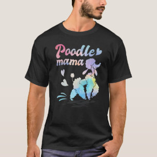 Colorful Poodle Dog Mom Poodle Mama T-Shirt