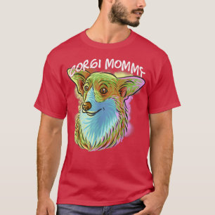 Colorful Pop Art Portrait Corgi Dog Mom Mommy Moth T-Shirt