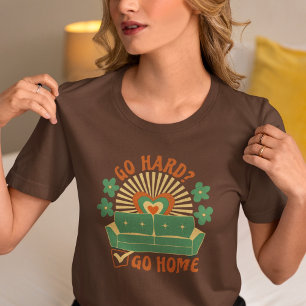 Colorful Retro Introvert Antisocial go hard home T-Shirt