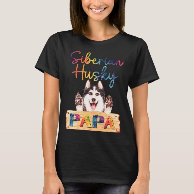 Colorful Siberian Husky Papa Dog Dad T-Shirt (Front)