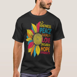 Colorful Sunflower Peace Love Inclusion Equality D T-Shirt