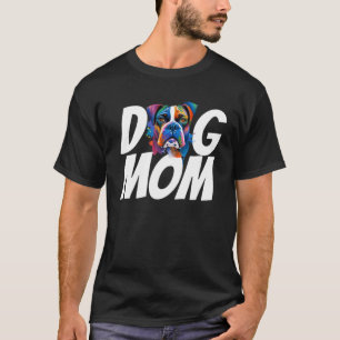 Colorful Watercolor Boxer Mom Dog Mom T-Shirt