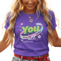 Colorful You All My Tomorrows T-Shirt