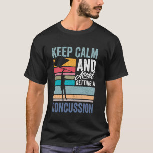 Colorguard Keep Calm Avoid Concussion Retro Marchi T-Shirt
