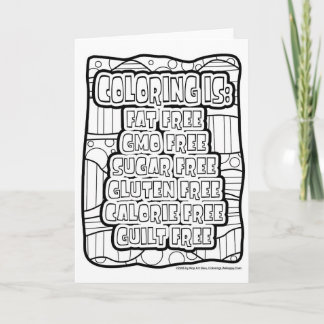 COLORING IS GUILT FREE GREETING CARD to hand colou